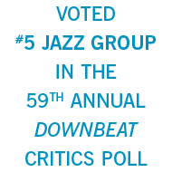 Voted #5 Jazz Group in Downbeat Poll